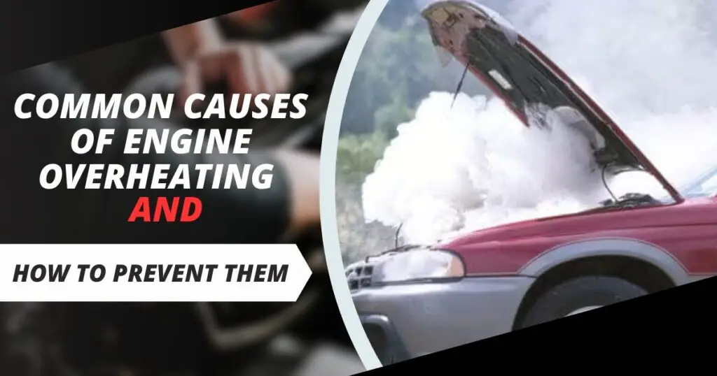 6 Common Causes of Engine Overheating and How to Fix Them